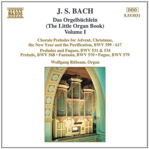 Das Orgelbüchlein (The Little Organ Book), Volume I