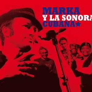 Marka y La Sonora Cubana