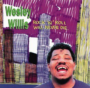 The Wesley Willis Fiasco