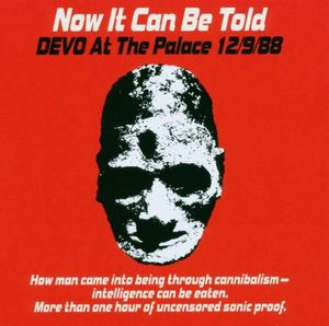 Now It Can Be Told: DEVO at the Palace 12/9/88 (Live)