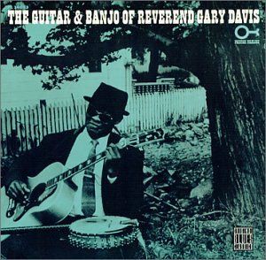 The Guitar and Banjo of Reverend Gary Davis