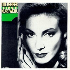 Ute Lemper Sings Kurt Weill