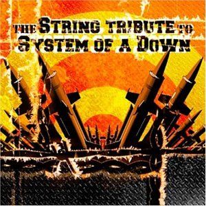 The String Tribute to System of a Down