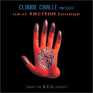 Claude Challe presents Near Eastern Lounge
