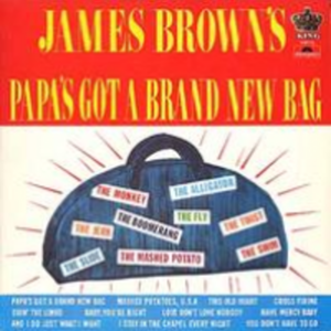 Papa’s Got a Brand New Bag, Part 2