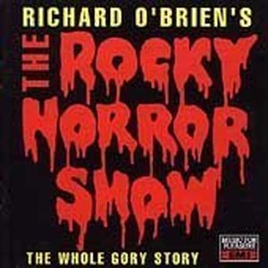 The Rocky Horror Show: The Whole Gory Story (OST)