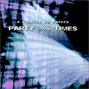 Party o’ the Times: A Tribute to Prince