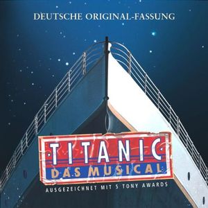 Titanic! Das Musical in Hamburg (OST)