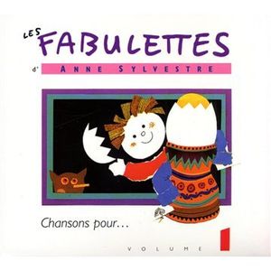Les Fabulettes, Volume 1 : Chansons pour...