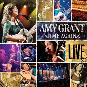 Time Again: Amy Grant Live All Access (Live)
