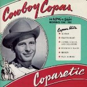 Copasetic: The King & Starday Recordings 1944 - 1960