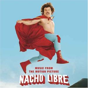 Nacho Libre: Music From the Motion Picture (OST)