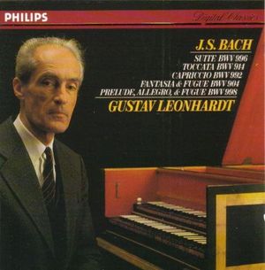 Suite BWV 996 / Toccata BWV 914 / Capriccio BWV 992 / Fantasia & Fugue BWV 904 / Prelude, Allegro, and Fugue BWV 998
