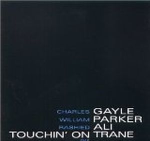 Touchin’ on Trane, Part A