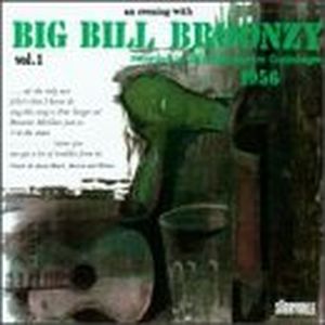 An Evening With Big Bill Broonzy, Volume 1 (Live)
