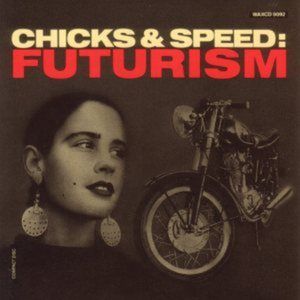 Chicks & Speed: Futurism (EP)