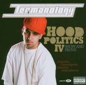 Hood Politics IV: Show and Prove