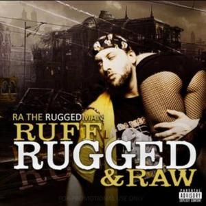 Ruff, Rugged & Raw