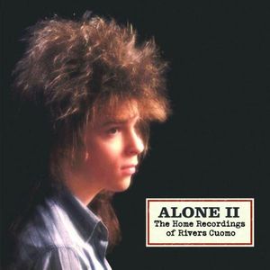Alone 2- The Home Recordings Of Rivers Cuomo