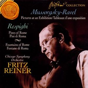 Mussorgsky/Ravel: Pictures at an Exhibition / Respighi: Pines of Rome / Fountains of Rome