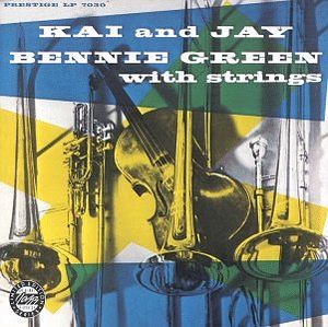 Kai and Jay / Bennie Green With Strings