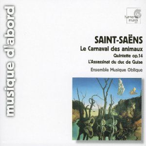 Le Carnaval des animaux / Quintette, op. 14 / L’Assassinat du duc de Guise