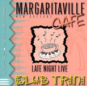 Mararitaville Cafe: Late Night Live