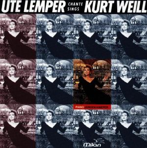 Ute Lemper singt Kurt Weill