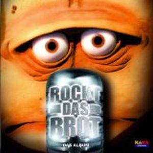 Rockt das Brot - Das Album