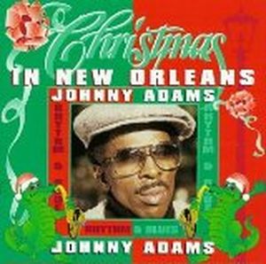 Christmas in New Orleans With Johnny Adams