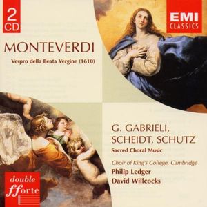 Monteverdi - Vespro della Beata Vergine (1610) / G. Gabrieli, Scheidt, Schütz - Sacred Choral Music