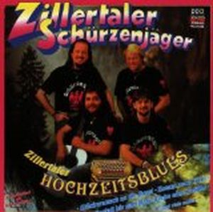 Zillertaler Hochzeitsblues