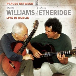 Places Between: John Williams & John Etheridge Live in Dublin (Live)