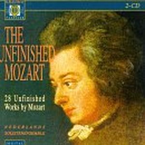 The Unfinished Mozart: 28 Unfinished Works