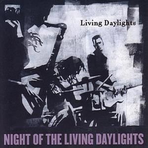 Night of the Living Daylights