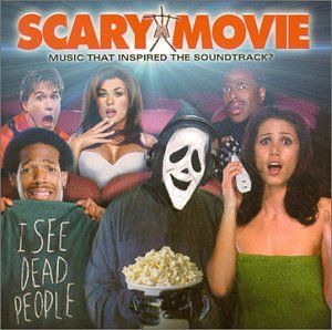 Scary Movie: Music That Inspired the Soundtrack? (OST)