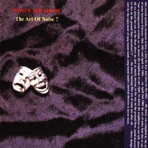 Who’s Afraid (of the Art of Noise)