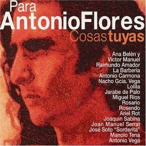 Para Antonio Flores: Cosas tuyas