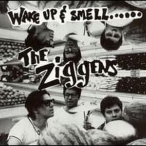 Wake Up & Smell the Ziggens