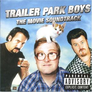 Trailer Park Boys: The Movie Soundtrack (OST)