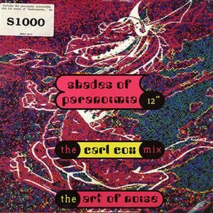 Shades of Paranoimia (The Carl Cox mix)