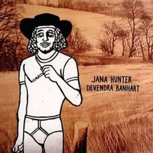 Devendra Banhart / Jana Hunter