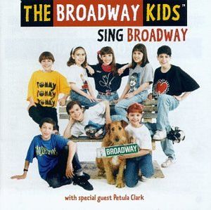 The Broadway Kids Sing Broadway