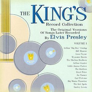 The King's Record Collection: The Original Versions of Songs Later Recorded by Elvis Presley, Volume 1