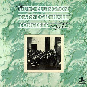 The Duke Ellington Carnegie Hall Concerts: December 1947 (Live)