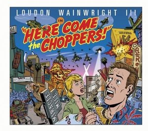 Here Come the Choppers!