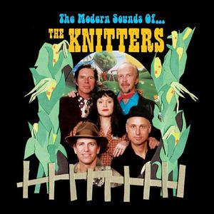The Modern Sounds of the Knitters