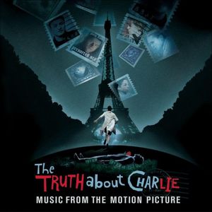 The Truth About Charlie: Music From the Motion Picture (OST)