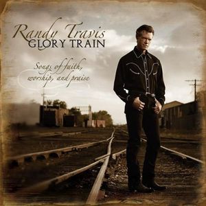 Glory Train: Songs of Faith, Worship, and Praise