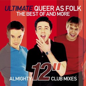 Ultimate Queer as Folk: Almighty 12″ Club Mixes (OST)